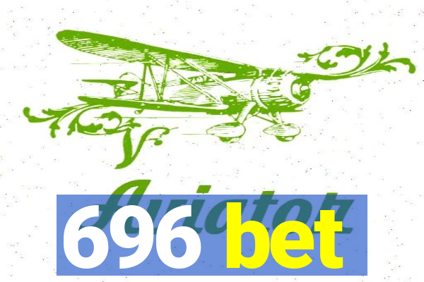 696 bet
